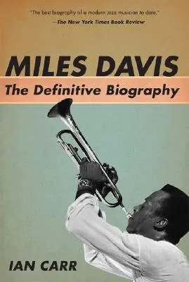 Miles Davis: ostateczna biografia - Miles Davis: The Definitive Biography