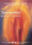 Teozofia: Wprowadzenie do duchowych procesów w życiu człowieka i w kosmosie (Cw 9) - Theosophy: An Introduction to the Spiritual Processes in Human Life and in the Cosmos (Cw 9)