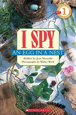 Szpieguję jajko w gnieździe (Scholastic Reader, poziom 1) - I Spy an Egg in a Nest (Scholastic Reader, Level 1)