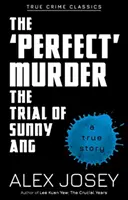 Morderstwo doskonałe: Proces Sunny Ang - The 'Perfect' Murder: The Trial of Sunny Ang