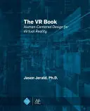 The VR Book: Projektowanie rzeczywistości wirtualnej z myślą o człowieku - The VR Book: Human-Centered Design for Virtual Reality