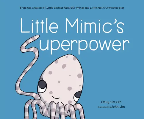 Supermoc małego mimika - Little Mimic's Superpower