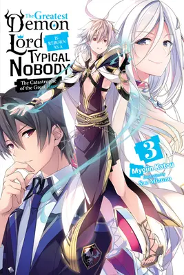 The Greatest Demon Lord Is Reborn as a Typical Nobody, Vol. 3 (Light Novel): Katastrofa wielkiego bohatera - The Greatest Demon Lord Is Reborn as a Typical Nobody, Vol. 3 (Light Novel): The Catastrophe of the Great Hero