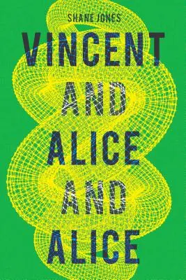 Vincent, Alice i Alice - Vincent and Alice and Alice