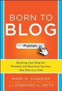 Born to Blog: Budowanie bloga dla osobistego i biznesowego sukcesu - jeden wpis na raz - Born to Blog: Building Your Blog for Personal and Business Success One Post at a Time