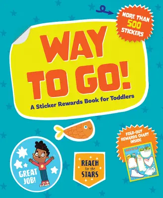 Do dzieła! Naklejkowa książka z nagrodami dla maluchów - Way to Go!: A Sticker Rewards Book for Toddlers