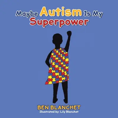 Może autyzm jest moją supermocą - Maybe Autism Is My Superpower