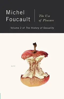 Historia seksualności, tom 2: Używanie przyjemności - The History of Sexuality, Vol. 2: The Use of Pleasure