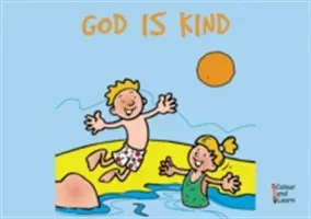 Bóg jest łaskawy: Koloruj i ucz się - God Is Kind: Colour and Learn