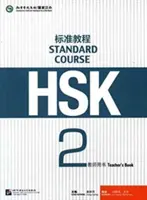 Kurs standardowy HSK 2 - Książka nauczyciela - HSK Standard Course 2 - Teacher s Book