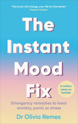 Instant Mood Fix - Awaryjne środki zaradcze na niepokój, panikę lub stres - Instant Mood Fix - Emergency remedies to beat anxiety, panic or stress