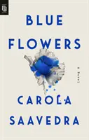 Niebieskie kwiaty - powieść - Blue Flowers - A Novel