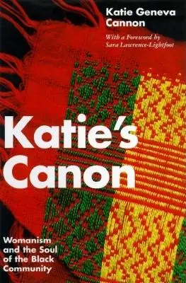 Katie's Canon Womanism and the Soul of the Black Community (Womanizm i dusza czarnej społeczności) - Katie's Canon Womanism and the Soul of the Black Community
