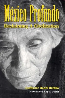 Mxico Profundo: Odzyskiwanie cywilizacji - Mxico Profundo: Reclaiming a Civilization