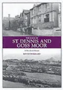 Księga St Dennis i Goss Moor - Historia wrzosowisk - Book of St Dennis and Goss Moor - A Moorland History