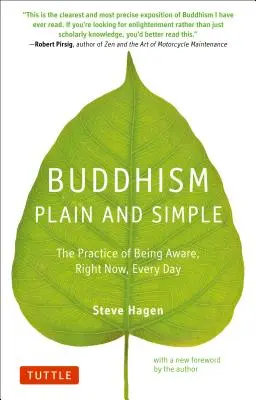 Buddyzm jasny i prosty: Praktyka bycia świadomym właśnie teraz, każdego dnia - Buddhism Plain and Simple: The Practice of Being Aware Right Now, Every Day