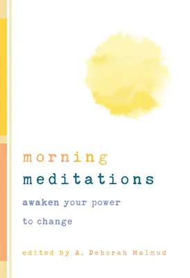 Poranne medytacje: Obudź swoją moc do zmiany - Morning Meditations: Awaken Your Power to Change
