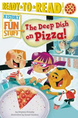 The Deep Dish on Pizza! Gotowe do czytania, poziom 3 - The Deep Dish on Pizza!: Ready-To-Read Level 3