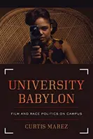 University Babylon: Film i polityka rasowa na kampusie - University Babylon: Film and Race Politics on Campus