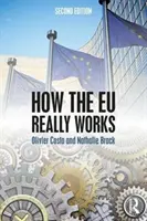 Jak naprawdę działa UE (Costa Olivier (Kolegium Europejskie Francja)) - How the EU Really Works (Costa Olivier (College of Europe France))