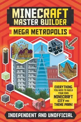 Minecraft Master Builder: Mega Metropolis (niezależne i nieoficjalne): Zbuduj własne miasto i park rozrywki Minecraft - Minecraft Master Builder: Mega Metropolis (Independent & Unofficial): Build Your Own Minecraft City and Theme Park