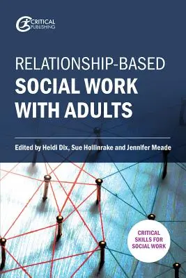 Praca socjalna z dorosłymi oparta na relacjach - Relationship-Based Social Work with Adults