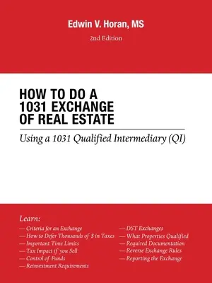 Jak dokonać wymiany nieruchomości 1031: Korzystanie z 1031 Qualified Intermediary (Qi) 2Nd Edition - How to Do a 1031 Exchange of Real Estate: Using a 1031 Qualified Intermediary (Qi) 2Nd Edition