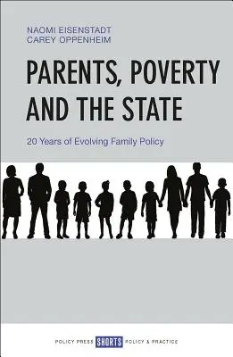 Rodzice, ubóstwo i państwo: 20 lat ewoluującej polityki rodzinnej - Parents, Poverty and the State: 20 Years of Evolving Family Policy