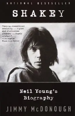 Shakey: Biografia Neila Younga - Shakey: Neil Young's Biography