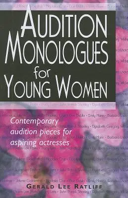 Monologi przesłuchań dla młodych kobiet: Współczesne fragmenty przesłuchań dla aspirujących aktorek - Audition Monologues for Young Women: Contemporary Audition Pieces for Aspiring Actresses