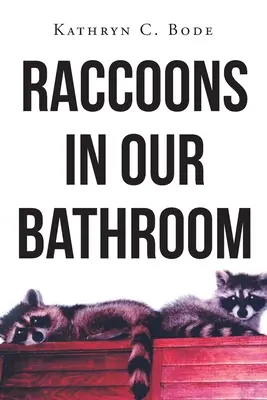 Szopy w naszej łazience - Raccoons in Our Bathroom