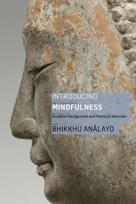 Wprowadzenie do uważności: Buddyjskie tło i praktyczne ćwiczenia - Introducing Mindfulness: Buddhist Background and Practical Exercises