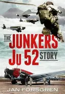 Historia samolotu Junkers Ju 52 - The Junkers Ju 52 Story