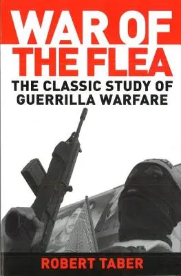 Wojna pcheł: Klasyczne studium wojny partyzanckiej - War of the Flea: The Classic Study of Guerrilla Warfare