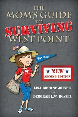 Przewodnik dla mam, jak przetrwać West Point - The Mom's Guide to Surviving West Point