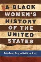 Historia czarnoskórych kobiet w Stanach Zjednoczonych - A Black Women's History of the United States