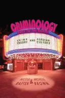 Kryminologia idzie do kina: teoria zbrodni i kultura popularna - Criminology Goes to the Movies: Crime Theory and Popular Culture