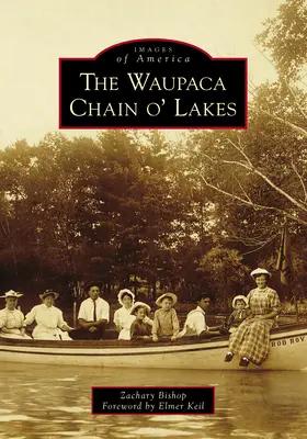 Łańcuch jezior Waupaca - The Waupaca Chain O' Lakes