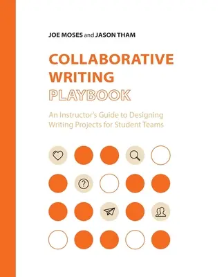 Collaborative Writing Playbook: Przewodnik instruktora po projektowaniu projektów pisarskich dla zespołów studenckich - Collaborative Writing Playbook: An Instructor's Guide to Designing Writing Projects for Student Teams