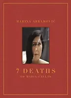 Marina Abramovic: 7 zgonów Marii Callas - Marina Abramovic: 7 Deaths of Maria Callas