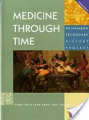 Medycyna przez czas: podręcznik podstawowy - Medicine Through Time Core Student Book