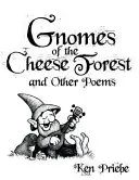 Gnomy z Serowego Lasu i inne wiersze - Gnomes of the Cheese Forest and Other Poems