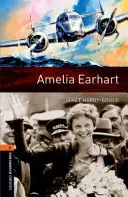 Oxford Bookworms Library: Poziom 2: Amelia Earhart - Oxford Bookworms Library: Level 2: Amelia Earhart