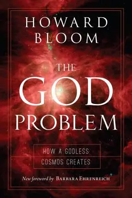 Problem Boga: Jak powstaje bezbożny kosmos - The God Problem: How a Godless Cosmos Creates