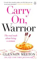 Carry On, Warrior - Od Glennon Doyle, bestsellerowej autorki nr 1 Untamed - Carry On, Warrior - From Glennon Doyle, the #1 bestselling author of Untamed