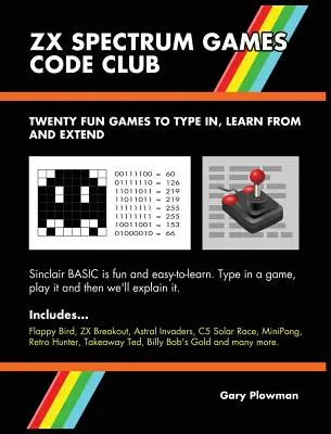 ZX Spectrum Games Code Club: Dwadzieścia zabawnych gier do kodowania i nauki - ZX Spectrum Games Code Club: Twenty fun games to code and learn