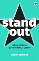 Wyróżnij się: 5 kluczowych umiejętności, aby rozwinąć swoją karierę - Stand Out: 5 Key Skills to Advance Your Career