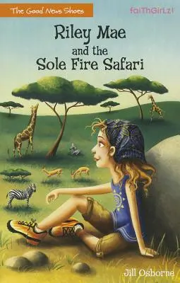 Riley Mae i safari w ogniu podeszwy - Riley Mae and the Sole Fire Safari