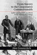 Od niewolnictwa do spółdzielni Commonwealth - From Slavery to the Cooperative Commonwealth