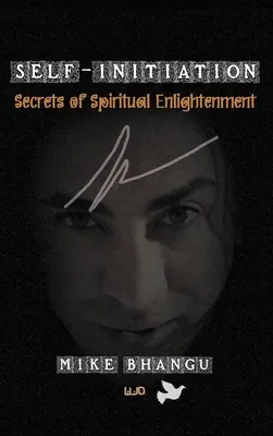 Samoinicjacja: Sekrety duchowego oświecenia - Self-Initiation: Secrets of Spiritual Enlightenment